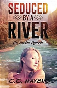 Seduced by a River (Paperback)