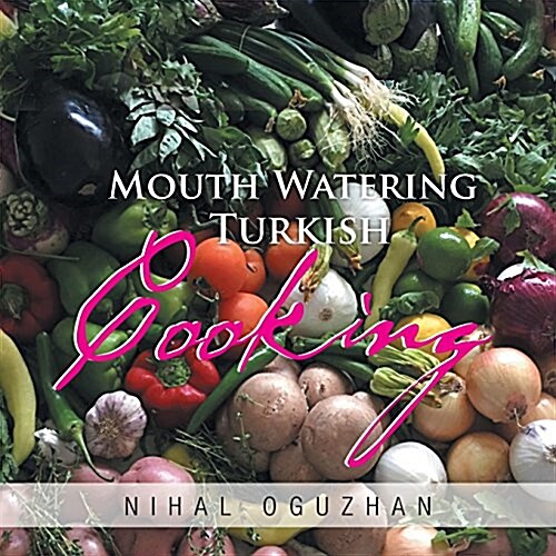 Mouth Watering Turkish Cooking (Paperback)