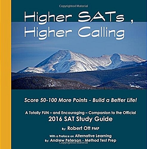 Higher Sats, Higher Calling: A Totally Fun Companion to the Official 2016 SAT Study Guide (Paperback)