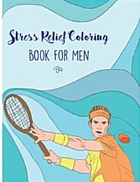 Stress Relief Coloring Book for Men (Paperback)
