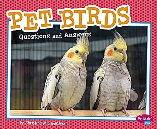 Pet Birds: Questions and Answers (Paperback)