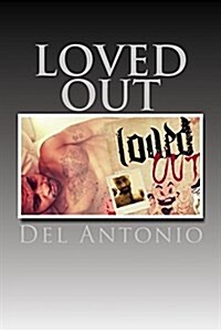 Loved Out (Paperback)