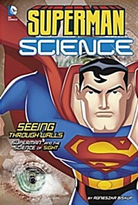 Seeing Through Walls: Superman and the Science of Sight (Hardcover)