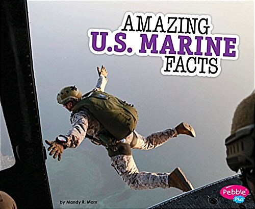 Amazing U.S. Marine Facts (Hardcover)