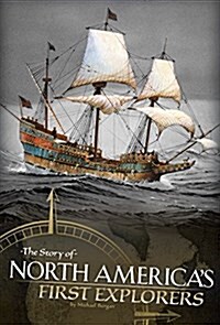 The Story of North Americas First Explorers (Paperback)