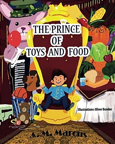 Childrens Book: The Prince of Toys and Food (Paperback)