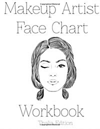 Makeup Artist Face Chart Workbook Thalia Edition (Paperback)