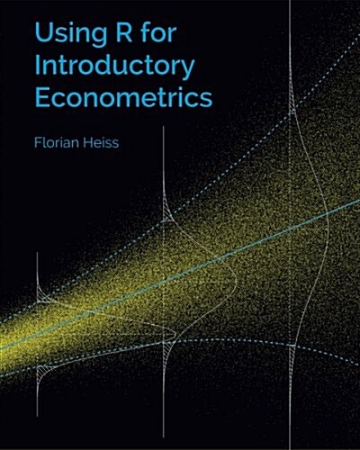 Using R for Introductory Econometrics (Paperback)