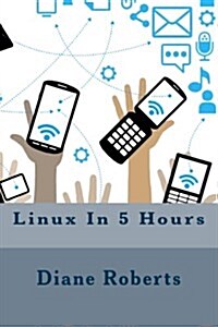 Linux in 5 Hours (Paperback)