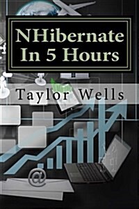 Nhibernate in 5 Hours (Paperback)