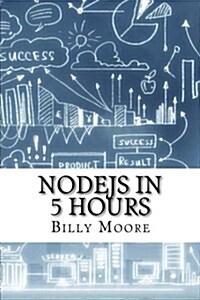 Nodejs in 5 Hours (Paperback)