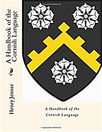 A Handbook of the Cornish Language (Paperback)