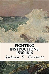 Fighting Instructions, 1530-1816 (Paperback)