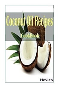 Coconut Oil Recipes (Paperback)
