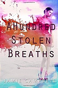 A Hundred Stolen Breaths (Paperback)