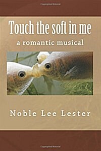 Touch the Soft in Me (Paperback)