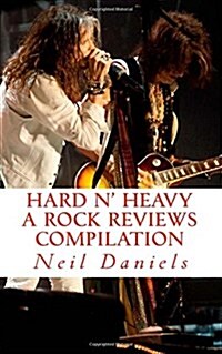 Hard N Heavy - A Rock Reviews Compilation (Paperback)