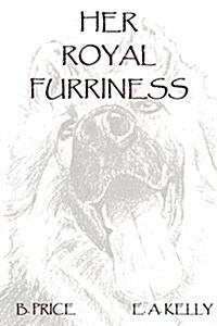 Her Royal Furriness (Paperback)