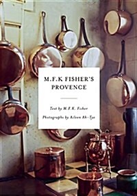 M.F.K. Fishers Provence (Paperback)