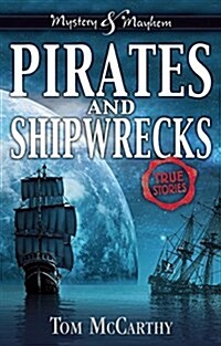 Pirates and Shipwrecks: True Stories (Paperback)
