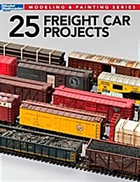 25 Freight Car Projects (Paperback)