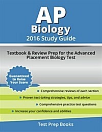 AP Biology 2016 Study Guide: Textbook and Review Prep for the Advanced Placement Biology Test (Paperback)