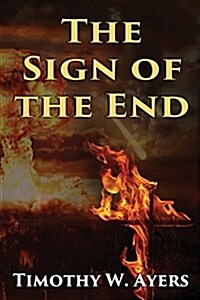 The Sign of the End (Paperback)