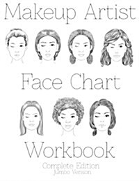 Makeup Artist Face Chart Workbook: Complete Edition Jumbo Version (Paperback)