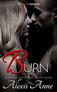 Burn: A Tease Novella (Paperback)