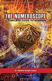 The Numeroscope - A Complete Guide to Numbers (Paperback)