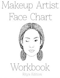 Makeup Artist Face Chart Workbook: Rhya Edition (Paperback)