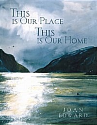 This Is Our Place This Is Our Home (Paperback)