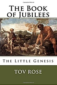 The Book of Jubilees: The Little Genisys (Paperback)