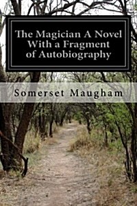 The Magician a Novel with a Fragment of Autobiography (Paperback)