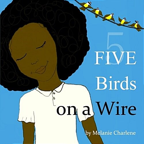 Five Birds on a Wire (Paperback)