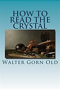 How to Read the Crystal (Paperback)