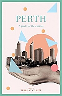 Perth: A Guide for the Curious (Paperback)