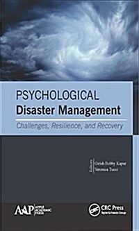 Psychological Disaster Management: Challenges, Resilience, and Recovery (Hardcover)