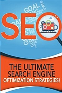 Seo - The Ultimate Search Engine Optimization Strategies! (Paperback)