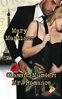 Classic Murder: Mr. Romance (Paperback)
