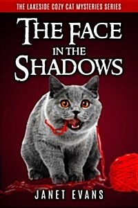 The Face in the Shadows: ( the Lakeside Cozy Cat Mysteries Series - Book Two ) (Paperback)