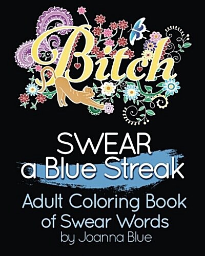 Swear a Blue Streak: Adult Coloring Book of Swear Words (Paperback)