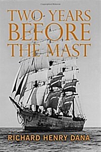 Two Years Before the Mast (Paperback)