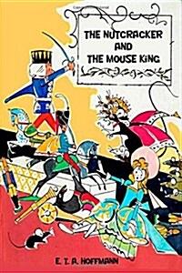 The Nutcracker and the Mouse King (Paperback)