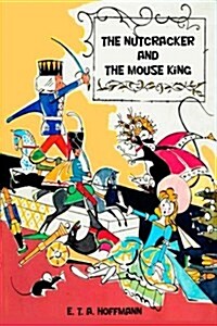 The Nutcracker and the Mouse King (Paperback)