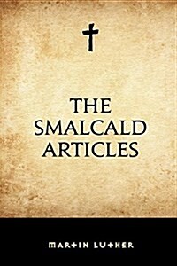The Smalcald Articles (Paperback)