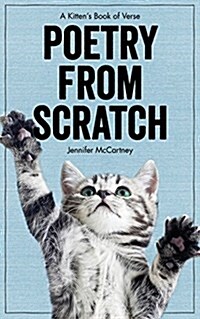 Poetry from Scratch: A Kittens Book of Verse (Hardcover)