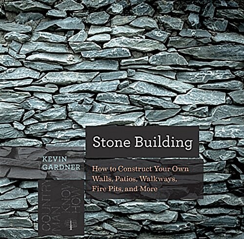 Stone Building: How to Make New England Style Walls and Other Structures the Old Way (Paperback)