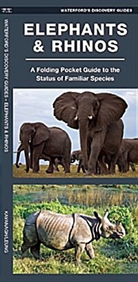 Elephants & Rhinos: A Folding Pocket Guide to Familiar Species Worldwide (Paperback)