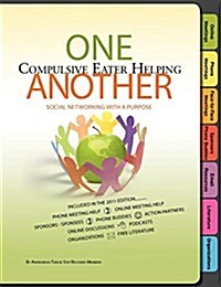 Social Networking with a Purpose: One Compulsive Eater Helping Another - Free Phone Meeting Help - Online Meeting Help - Sponsors-Phone Buddies - Face (Paperback)